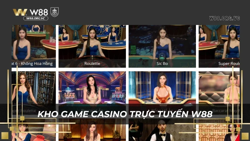 Điểm qua những game ăn khách tại mục casino trực tuyến W88